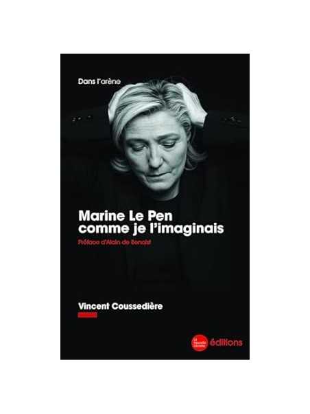 Marine Le Pen comme je l’imaginais