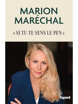 Marion Maréchal: Si tu te...
