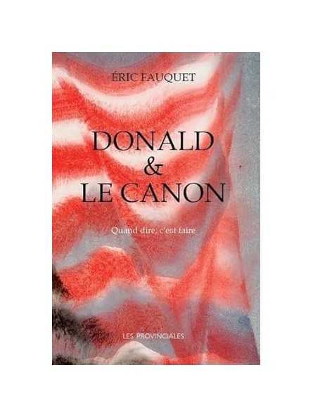 Donald et le canon: Quand dire, c’est faire
