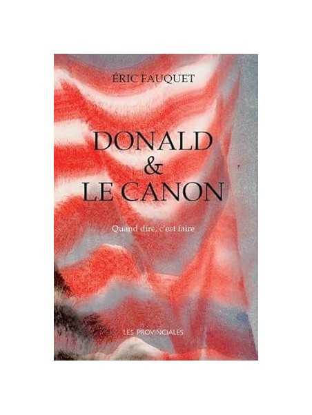 Donald et le canon: Quand dire, c’est faire