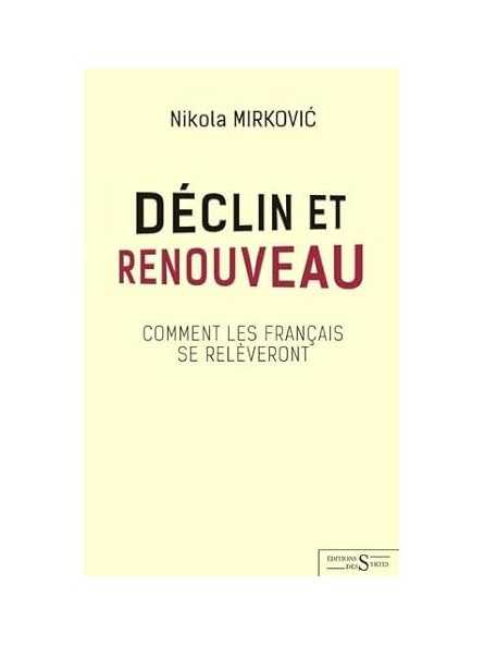 Déclin et renouveau: Comment les Français se relèveront