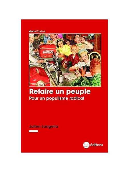 Refaire un peuple: Pour un populisme radical