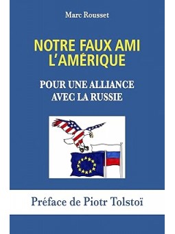 Notre Faux Ami l'Amérique