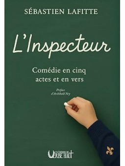 L'inspecteur: Comédie en cinq actes et en vers