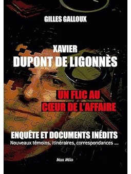 Xavier Dupont de Ligonnès: Un flic au coeur de l'affaire: Enquête et documents inédits