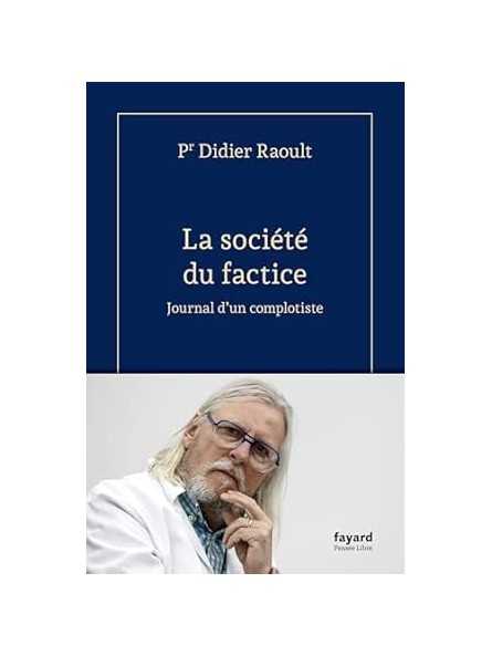 La société du factice: Journal d'un complotiste La société du factice: Journal d'un complotiste
