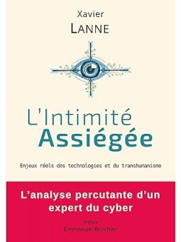 L'Intimité Assiégée: Enjeux réels des technologies et du transhumanisme