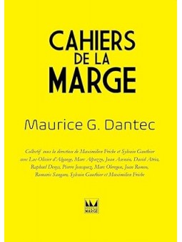 Cahiers de la Marge Maurice G. Dantec