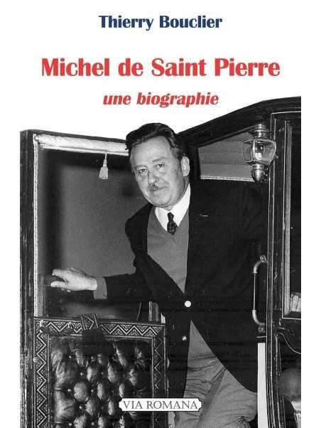 Michel de Saint Pierre: Une biographie
