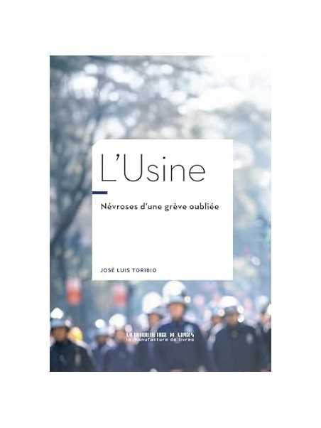 L'Usine: Névroses d'une grève oubliée