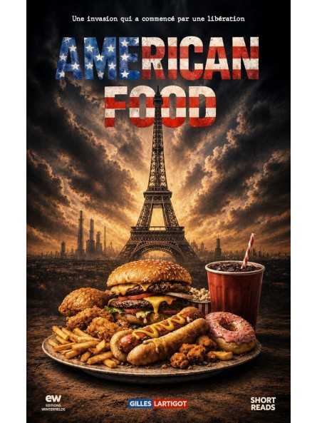 American Food: Une invasion qui a commencé par une libération