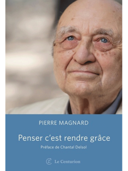 Pierre Magnard : Penser c'est rendre grâce