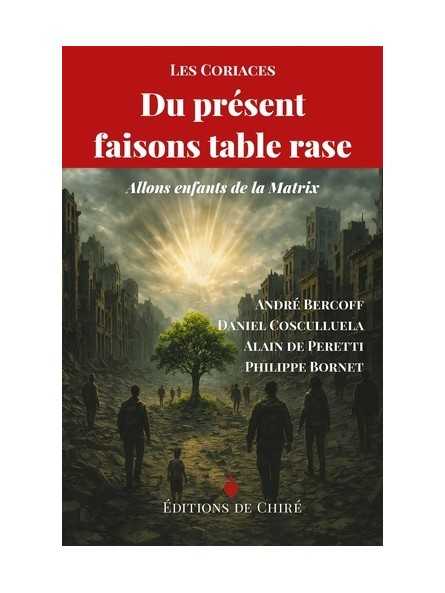 Du présent faisons table rase: Allons enfants de la Matrix