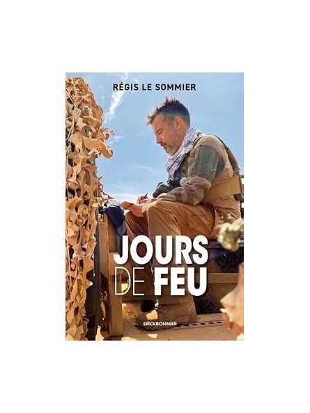 Jours de feu: bienvenue en terres hostiles
