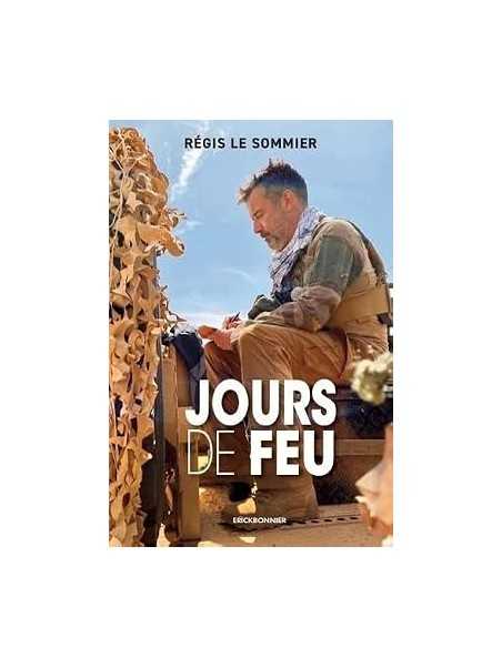 Jours de feu: bienvenue en terres hostiles