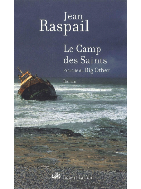 Jean Raspail : Le Camp des Saints (précédé de "Big Other")