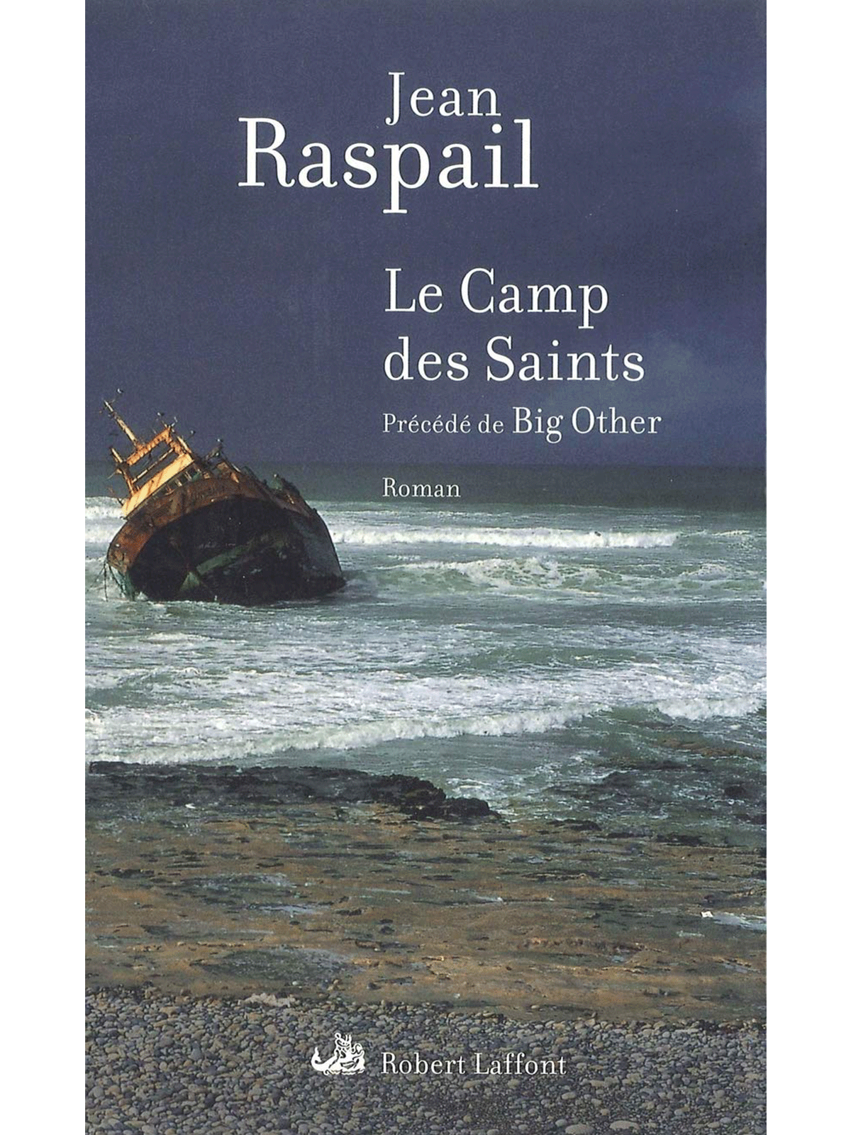 Jean Raspail : Le Camp des Saints (précédé de "Big Other")