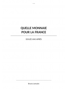 Quelle monnaie pour la France: Douze ans après