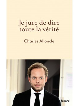 Je jure de dire toute la vérité