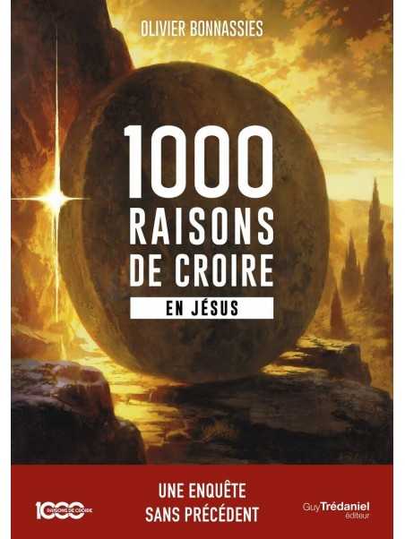 1000 raisons de croire en Jésus