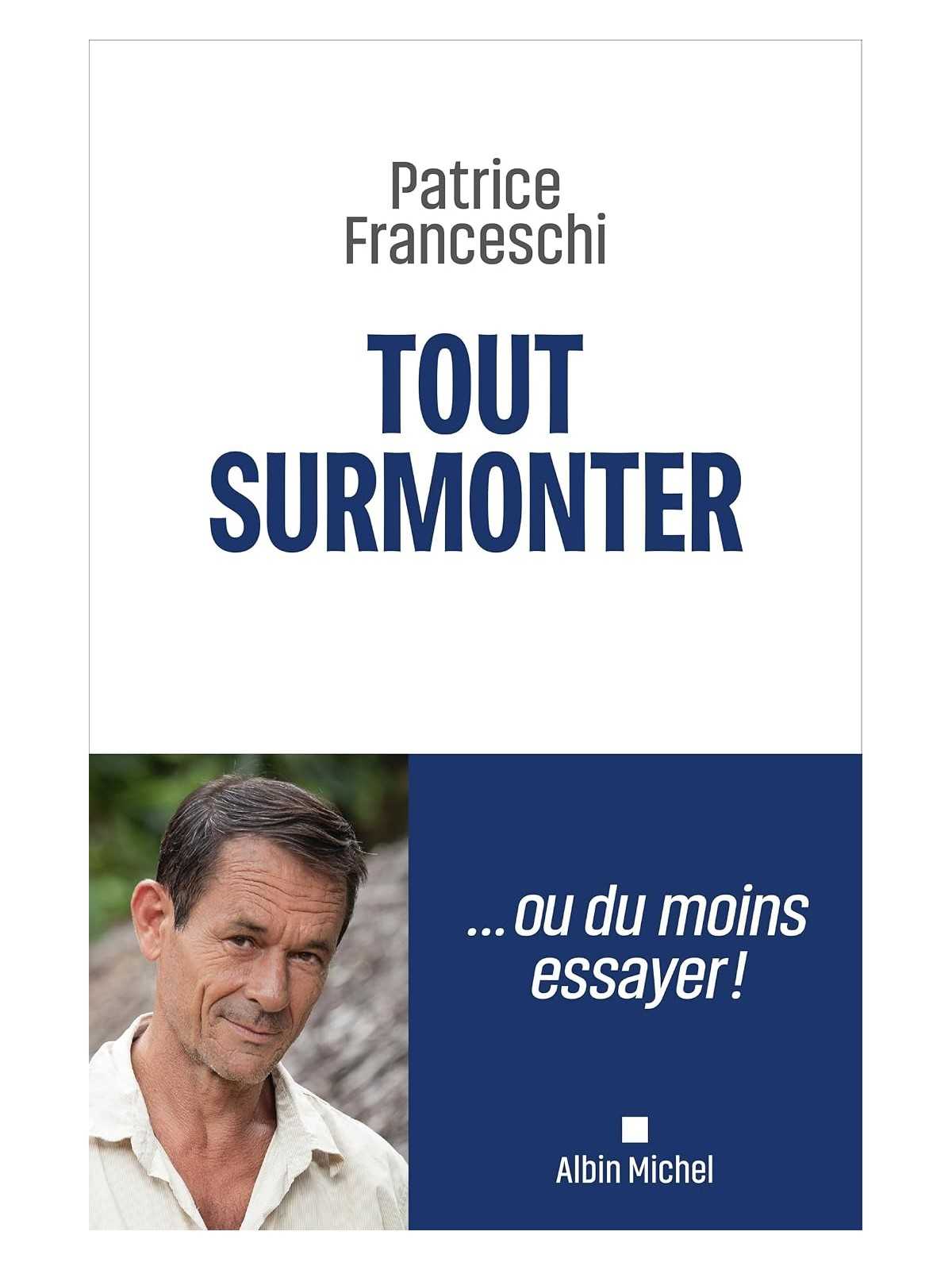Tout surmonter: ...ou du moins essayer