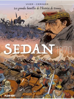 Sedan, 1870: Les grandes batailles de l'Histoire de France
