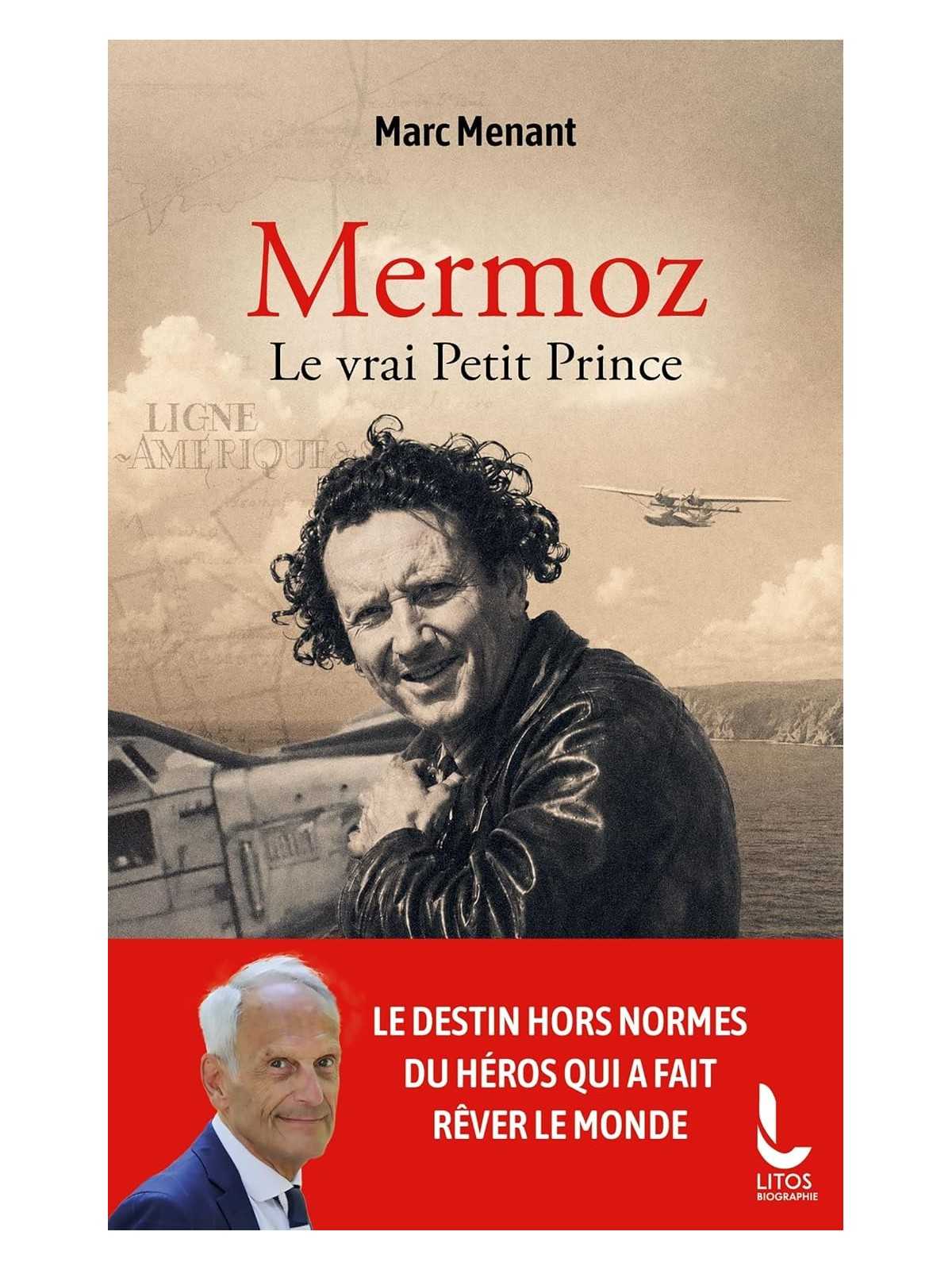 Mermoz le vrai Petit Prince