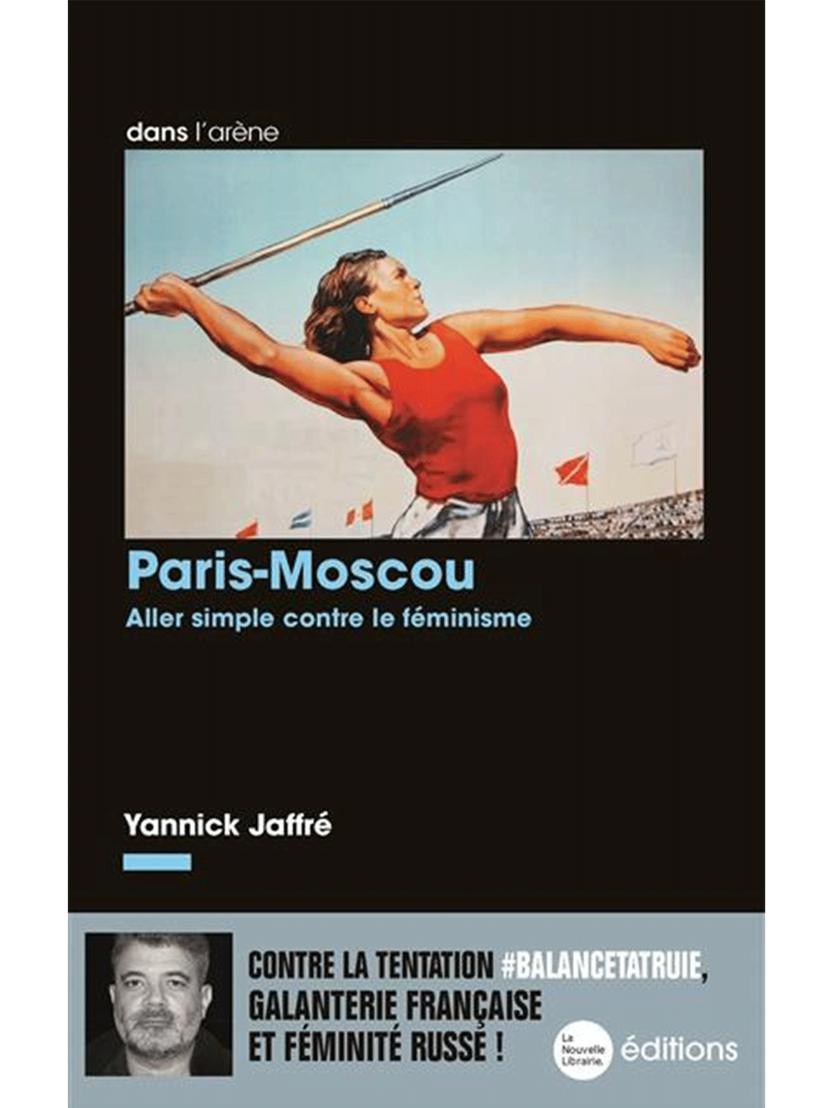 Yannick Jaffré : Paris-Moscou. Aller simple contre le féminisme