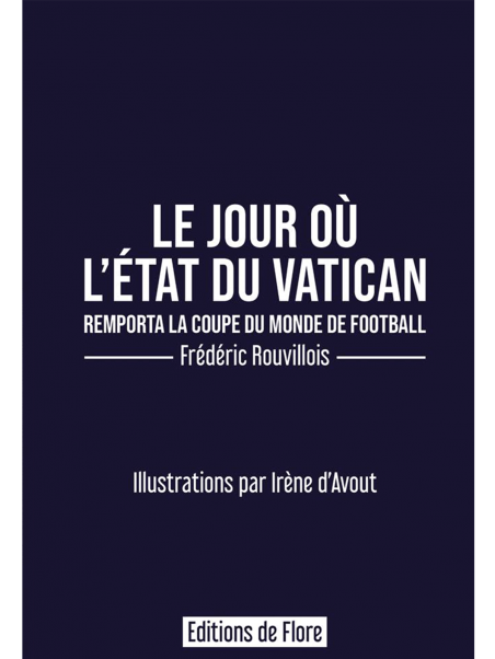 Frédéric Rouvillois : Le jour où l’État du Vatican remporta la coupe du monde de football