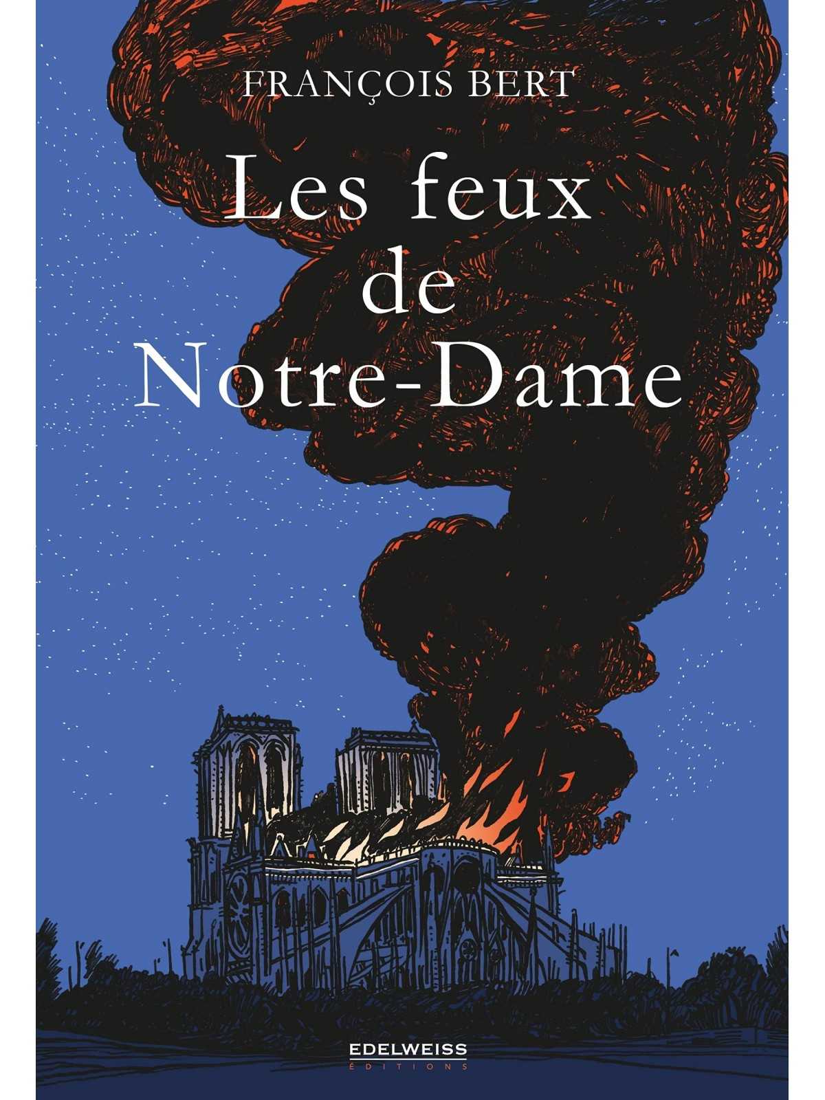 François Bert : Les feux de Notre-Dame