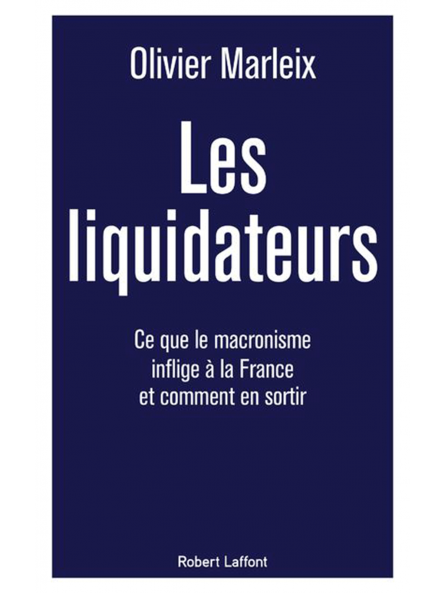 Olivier Marleix : les Liquidateurs