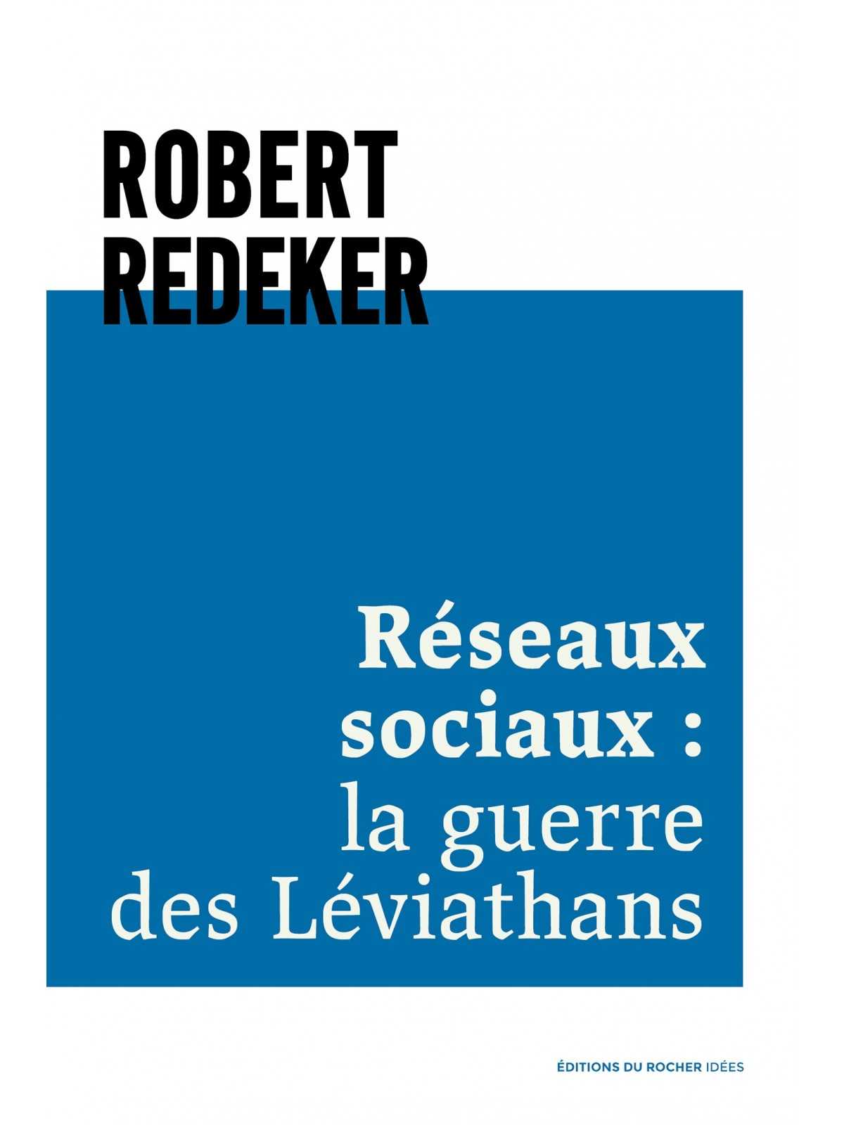 Robert Redeker : Réseaux sociaux : la guerre des Léviathans