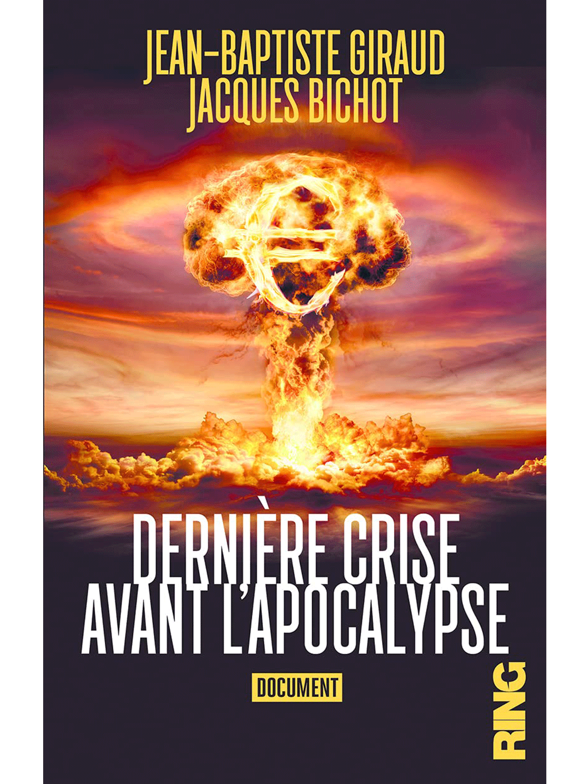 Jean-Baptiste Giraud Jacques Bichot : Dernière crise avant l'apocalypse
