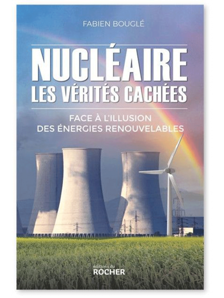 Fabien Bouglé : Nucléaire : Les vérités cachées
