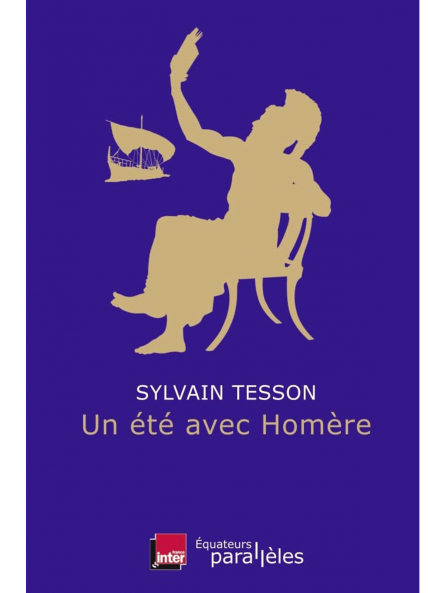 Sylvain Tesson : Un été avec Homère