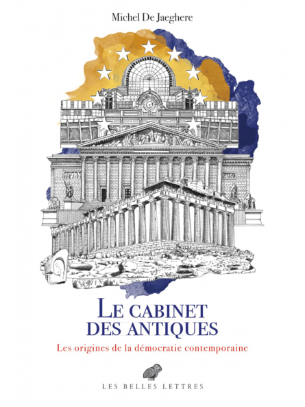 Michel De Jaeghere : Le Cabinet des antiques