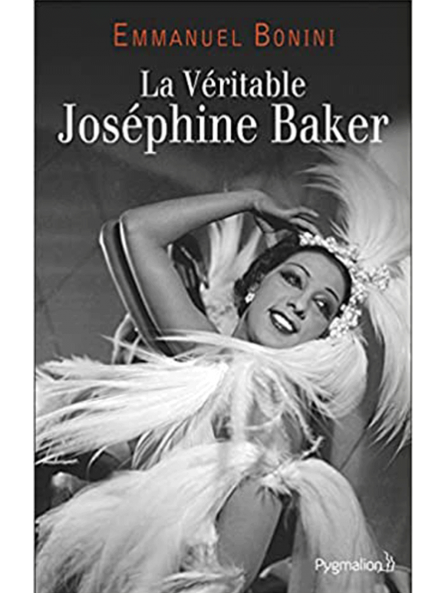 Emmanuel Bonini : La Véritable Joséphine Baker