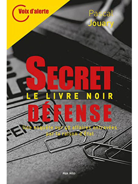 Pascal Jouary : SECRET-DEFENSE, LE LIVRE NOIR