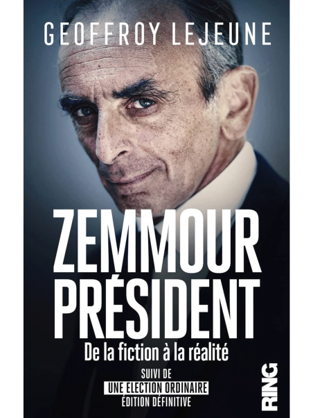Geoffroy Lejeune : Zemmour Président, de la fiction à la réalité