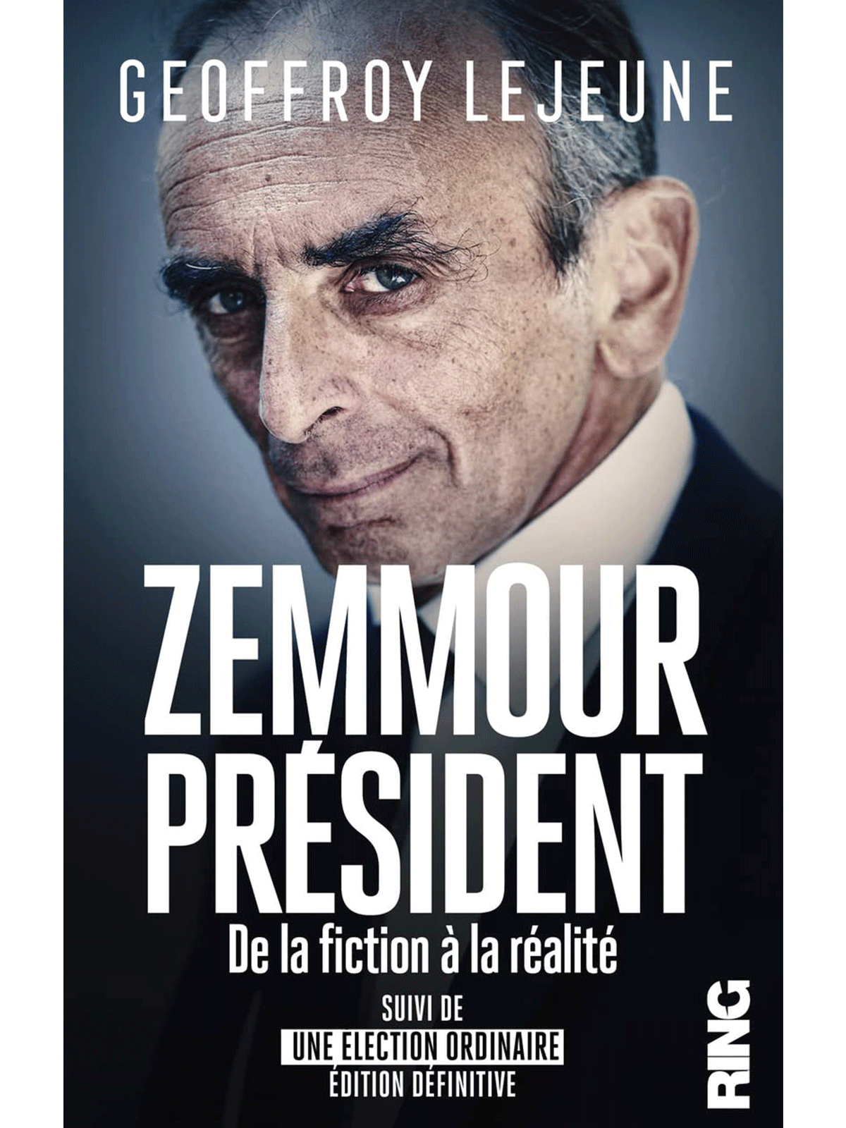 Geoffroy Lejeune : Zemmour Président, de la fiction à la réalité