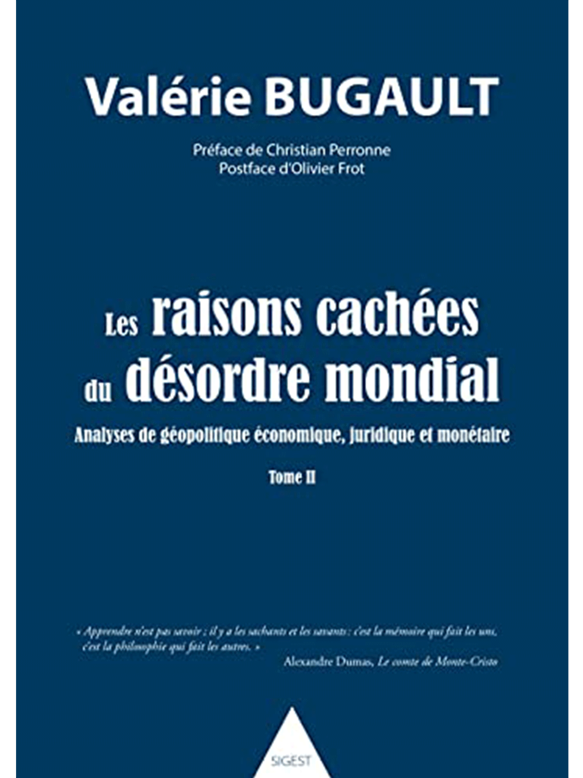 Valérie Bugault : Les raisons cachées du désordre mondial - tome II