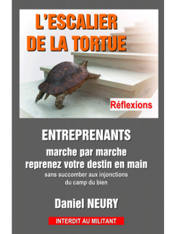 Daniel NEURY : L’ESCALIER DE LA TORTUE