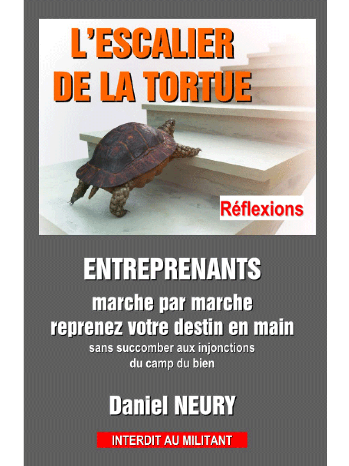Daniel NEURY : L’ESCALIER DE LA TORTUE