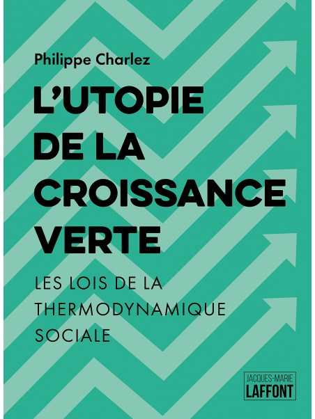 Philippe Charlez : L'Utopie de la croissance verte