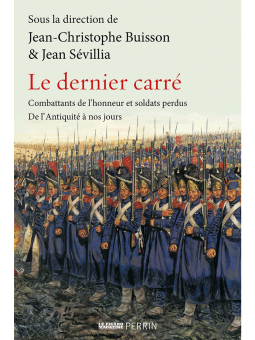 Christophe Buisson et Jean Sévillia : le Dernier Carré