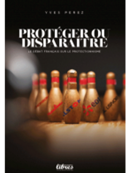 Yves Perez : Protéger ou Disparaître