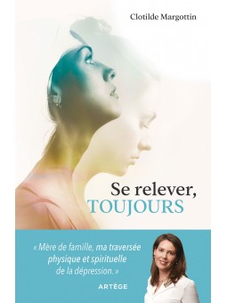 Clotilde Margottin : Se relever, toujours