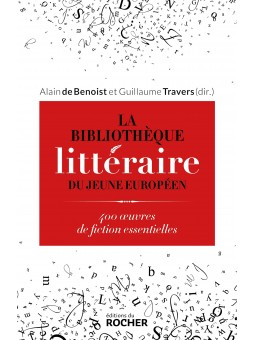 Alain De Benoist et Ludovic Maubreuil : La Bibliothèque littéraire du jeune Européen