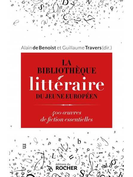 Alain De Benoist et Ludovic Maubreuil : La Bibliothèque littéraire du jeune Européen
