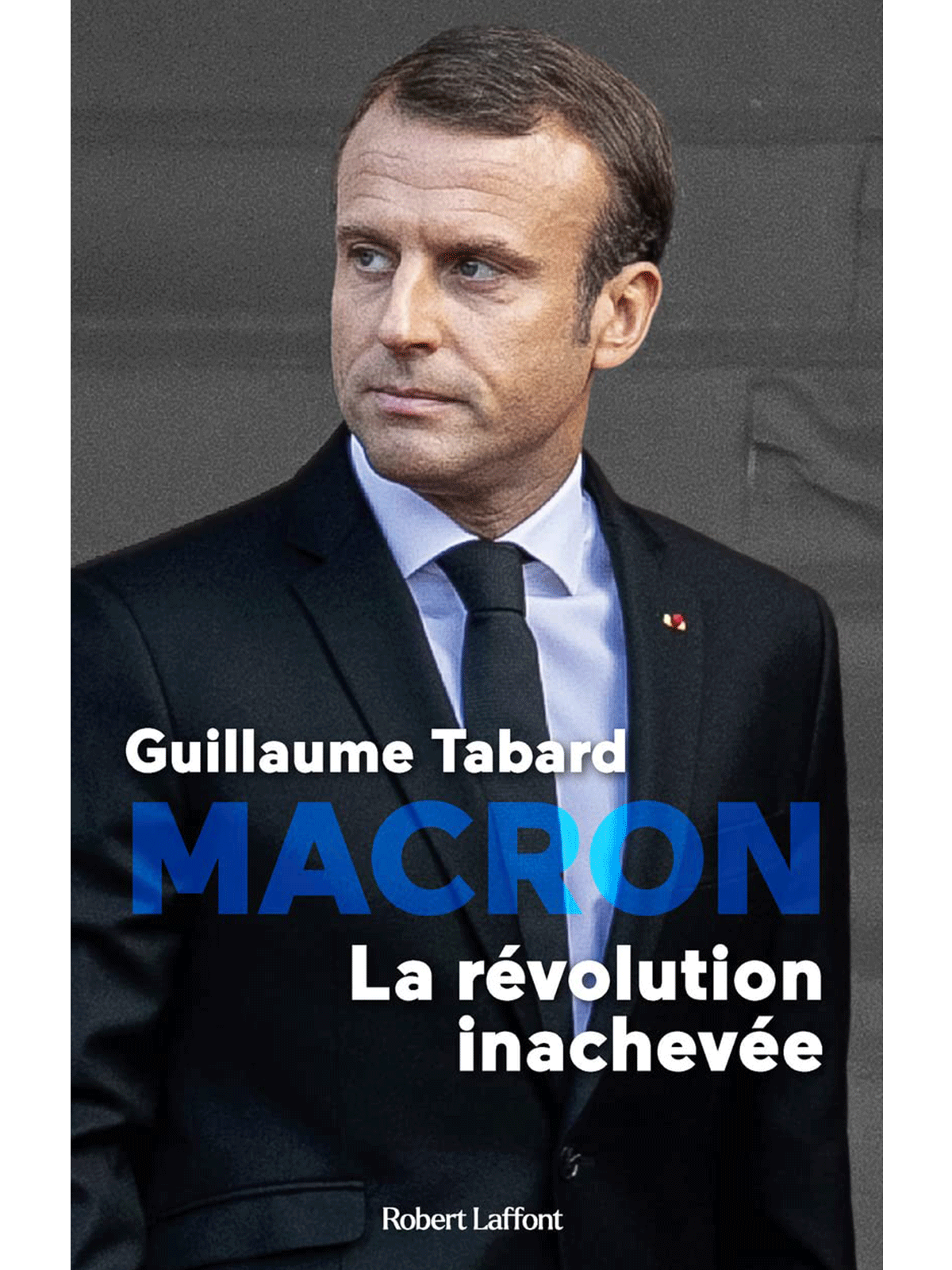 Guillaume Tabard : Macron, la révolution inachevée